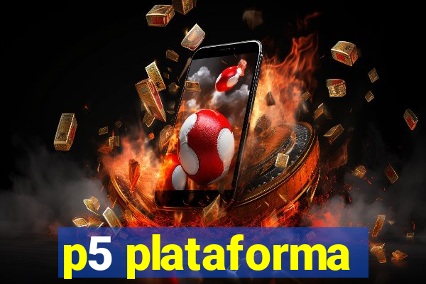 p5 plataforma